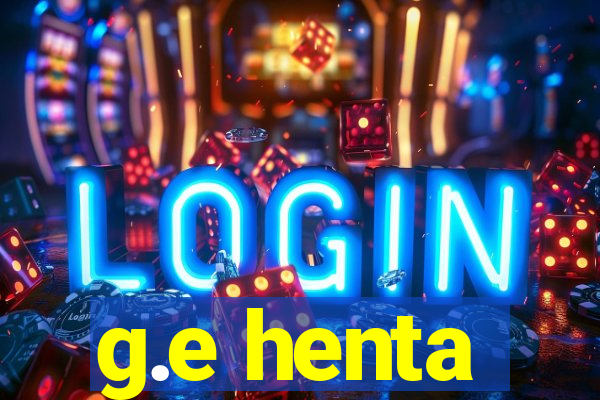 g.e henta